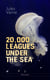 20,000 LEAGUES UNDER THE SEA (Illustrated) - A Thrilling Saga of Wondrous Adventure, Mystery and Suspense in the wild depths of the Pacific Ocean