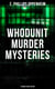 Whodunit Murder Mysteries: 15 Books in One Edition - The Imperfect Crime, Murder at Monte Carlo, The Avenger, The Cinema Murder, Michel's Evil Deeds…