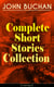 JOHN BUCHAN - Complete Short Stories Collection (Unabridged) - The Runagates Club, The Kings of Orion, The Oasis in the Snow, Grey Weather, The Moon Endureth, The Far Islands, The Last Crusade, No-Man's-Land, At the Rising of the Waters...