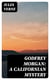 Godfrey Morgan: A Californian Mystery