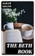 The Beth Book - Being a Study of the Life of Elizabeth Caldwell Maclure, a Woman of Genius