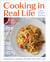 Cooking in Real Life - Delicious & Doable Recipes for Every Day (A Cookbook)