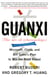 Guanxi (The Art of Relationships) - Microsoft, China, and Bill Gates's Plan to Win the Road Ahead