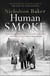 Human Smoke - The Beginnings of World War II, the End of Civilization