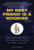 My Best Friend is a Wookie - One Boy's Journey to Find His Place in the Galaxy