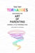 The Tiny Tornadoes: Mastering The Art Of Parenting