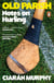 Old Parish - A journey to the heart of the world's most remarkable field sport: hurling