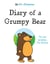 I'm Not Grumpy, I'm Brown - Diary of a Grumpy Bear, #2