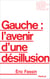 Gauche : l'avenir d'une désillusion