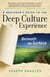 A Beginner's Guide to the Deep Culture Experience - Beneath the Surface