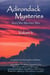 Adirondack Mysteries - And Other Mountain Tales