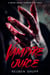 Vampire Juice: A Book About Horror For Teens