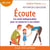Écoute - Les outils indispensables pour se connecter à son enfant