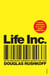 Life Inc - How the World Became a Corporation and How to Take it Back