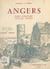 Angers - Pages d'histoire, vieilles images