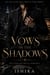 Vows in the Shadows: A Billionaire Mafia Romance - The Billionaire's Mafia Code, #1