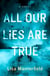 All Our Lies Are True