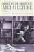 Makers of Modern Architecture, Volume III - From Antoni Gaudí to Maya Lin