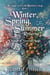 Winter, Spring, Summer Returns: Change of Season Magic