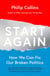 Start Again - How We Can Fix Our Broken Politics