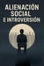 Alienación social e introversión