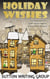 Holiday Wishes - A Compilation of Short Stories, Essays, Poetry, and Memories - Sutton Writing Group Compilations, #3