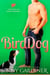 Bird Dog - Confessions of a Chick Magnet, #4