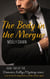 The Body in the Morgue: Book Two of the Detective Kelley Mystery series