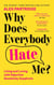 Why Does Everybody Hate Me? - Living and Loving with Rejection Sensitivity Dysphoria