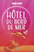 Hôtel du bord de mer