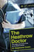 The Heathrow Doctor - The Highs And Lows Of Life As An Airport Doctor