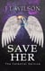 Save Her - The Celestial Service, #1