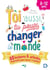 Toi aussi, tu peux changer le monde (8-12 ans) !