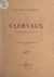 Clervaux - Poèmes pour une abbaye