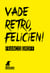 Vade retro, Félicien - Roman policier