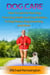 Dog Care: How To Care For Your Dog: From Dog Health and Dog Nutrition To Dog Fitness, Dog Grooming, and more! - Dog Training Series, #3