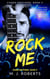 Rock Me, Chord Brothers: Rock Star Romance with a Dangerous Protector Bodyguard - Rock Hard, #5