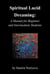Spiritual Lucid Dreaming: A Manual for Beginners and Intermediate Students