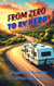 From Zero to RV Hero:  A Beginner’s Guide to RV Living and Travel