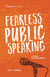 Fearless Public Speaking - A Guide for Beginners