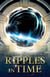 Ripples in Time - The Seven Portals Series
