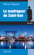 Le naufrageur de Saint-Gué - Une enquête du commissaire Baron - Tome 17