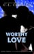 Worthy of Love - Discovering Us, #3