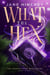 What the Hex - The Gravestone Mysteries, #3
