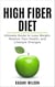 High Fiber Diet - Ultimate Guide to Lose Weight, Restore Your Health, and Lifestyle Changes