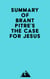 Summary of Brant Pitre's The Case for Jesus