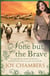 None but the Brave - A magnificent novel of heroism, sacrifice and love in a war-torn world