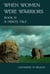 When Women Were Warriors Book III: A Hero's Tale - When Women Were Warriors, #3