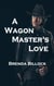 A Wagon Master's Love