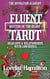 Fluent Tarot: Matters of the Heart: Read Love & Relationships with Confidence - The Divination Academy, #3